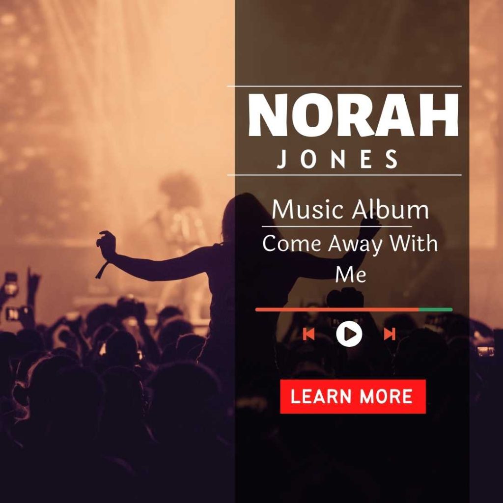 Norah Jones Songs, Come Away With Me 